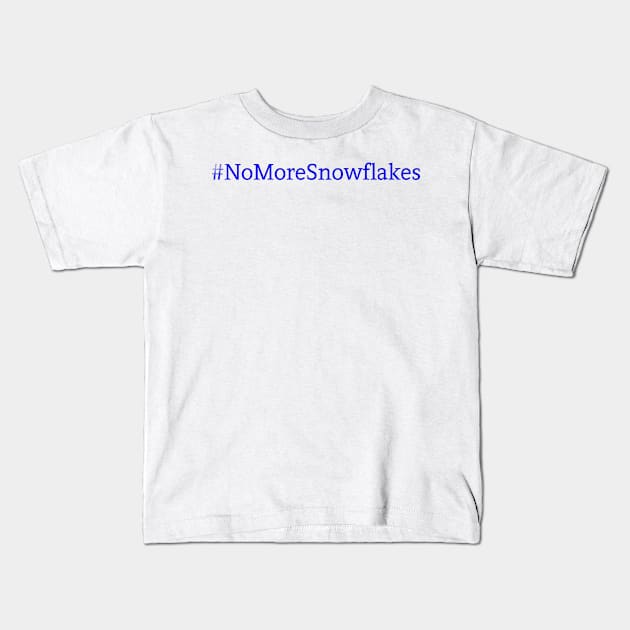 No More Snowflakes - Blue Kids T-Shirt by Colveraft Designs